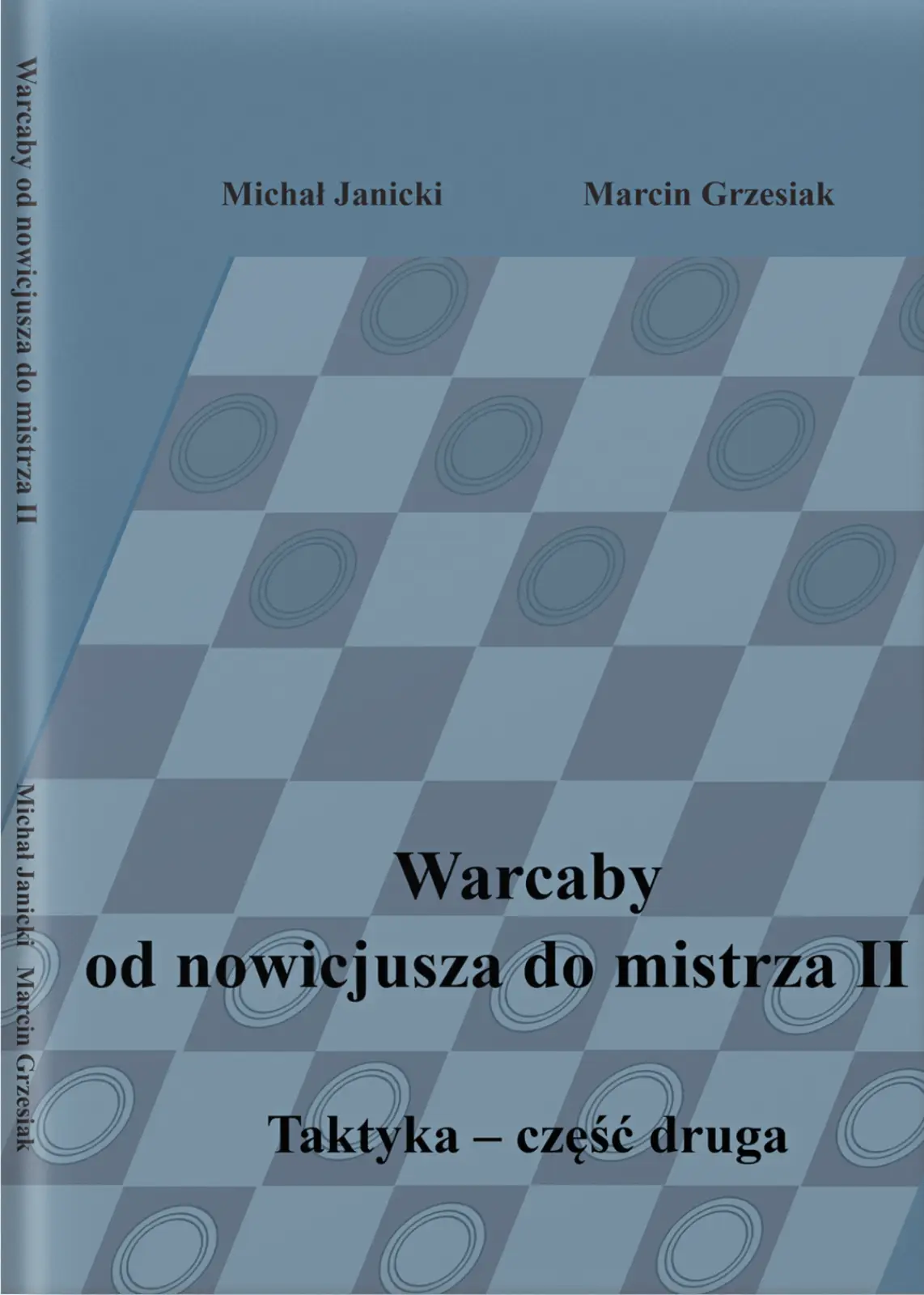 Warcaby od nowicjusza do mistrza - taktyka - część II - Michał Janicki i Marcin Grzesiak